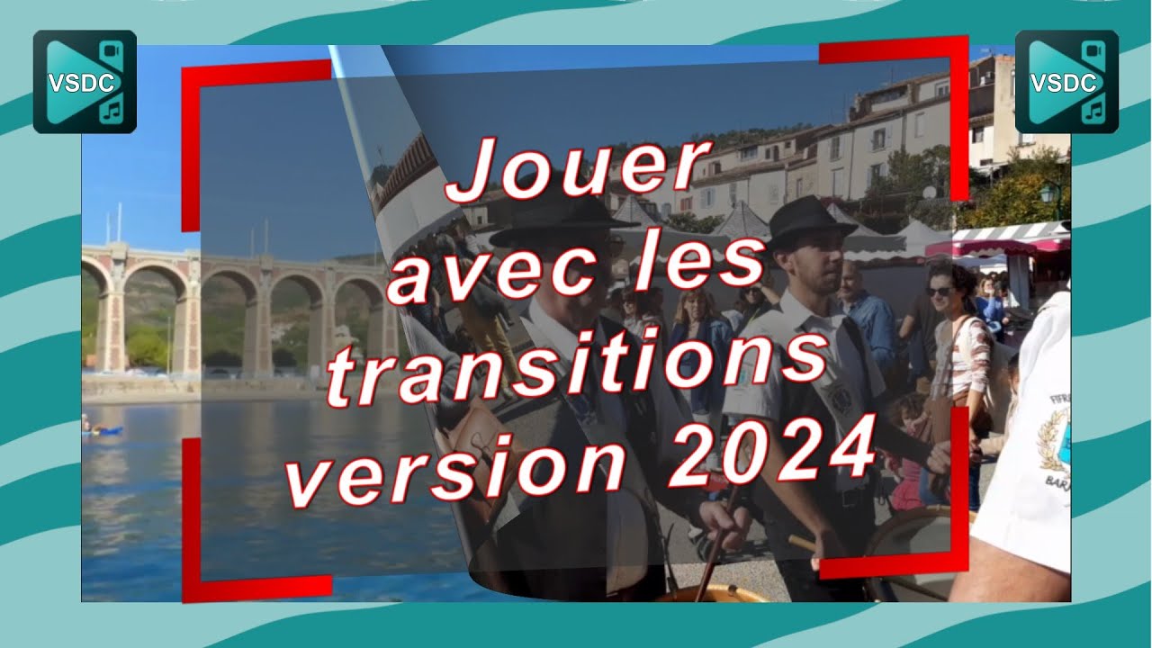 🎞️VSDC  -Jouer avec les transitions version 2024🎞️