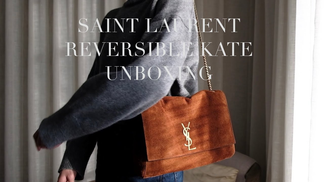 SAINT LAURENT KATE MEDIUM REVERSIBLE UNBOXING & TRY-ON ｜【全英】YSL圣罗兰双面Kate开箱｜一包多用｜好物分享