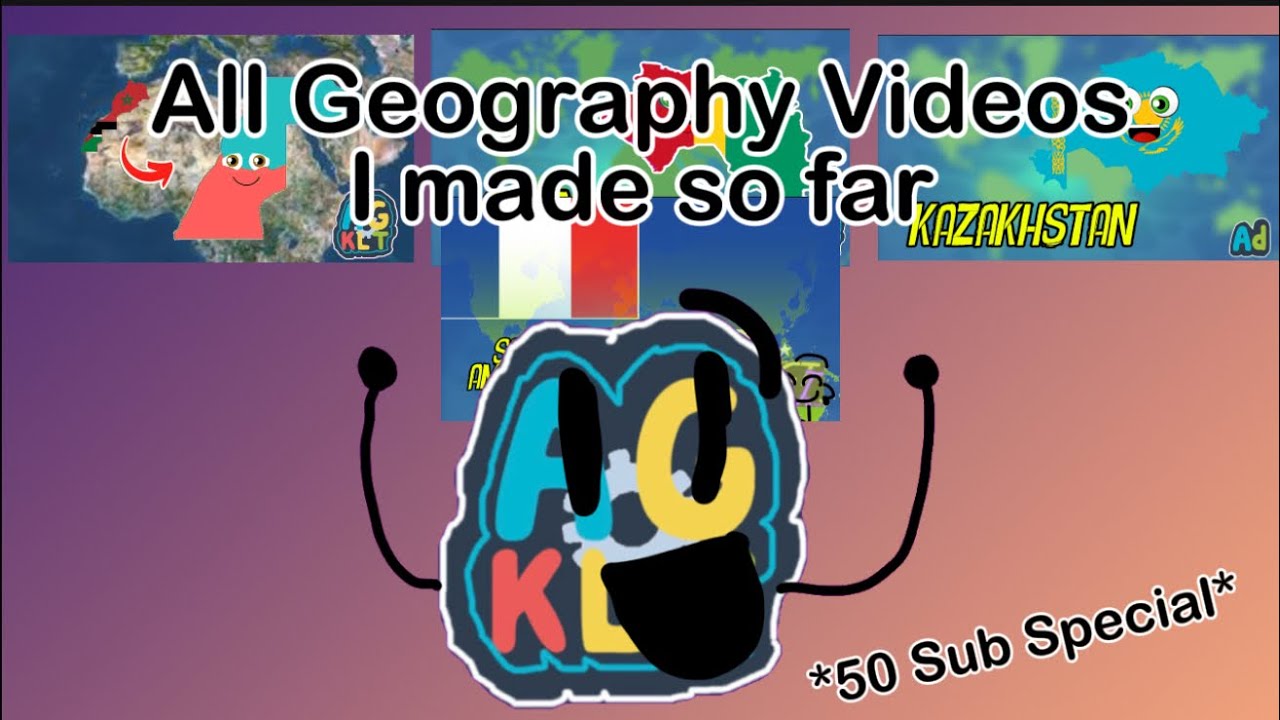 All Geography Videos I made So Far! *50 SUBS SPECIAL!*