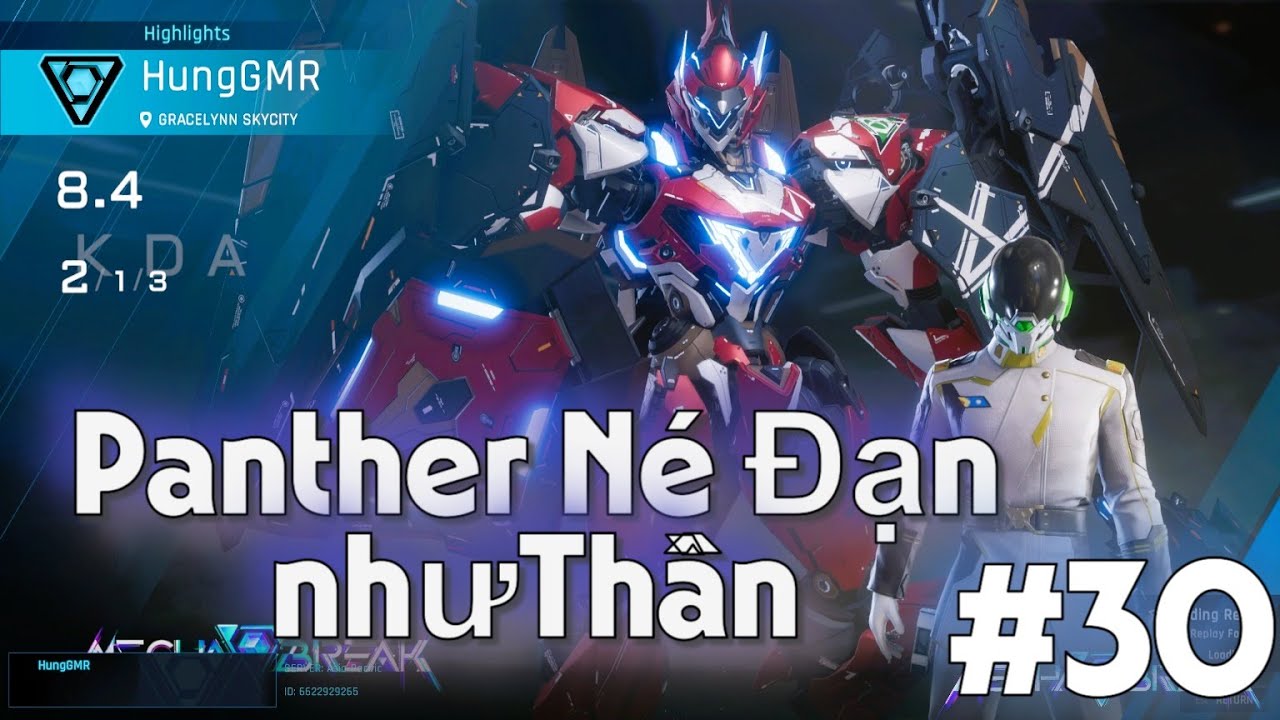 Mecha Break | Panther Rank Bạch Kim #30 | Gặp Panther Là Phải Chạy!