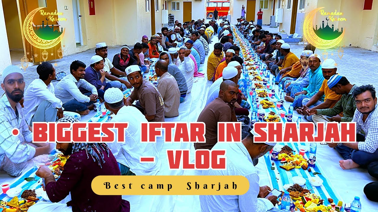 Ramadan Biggest Iftar in Dubai Best camp Sharjah Iftar 2026 #ramadan UAE Biggest Iftar in Shaja Vlog