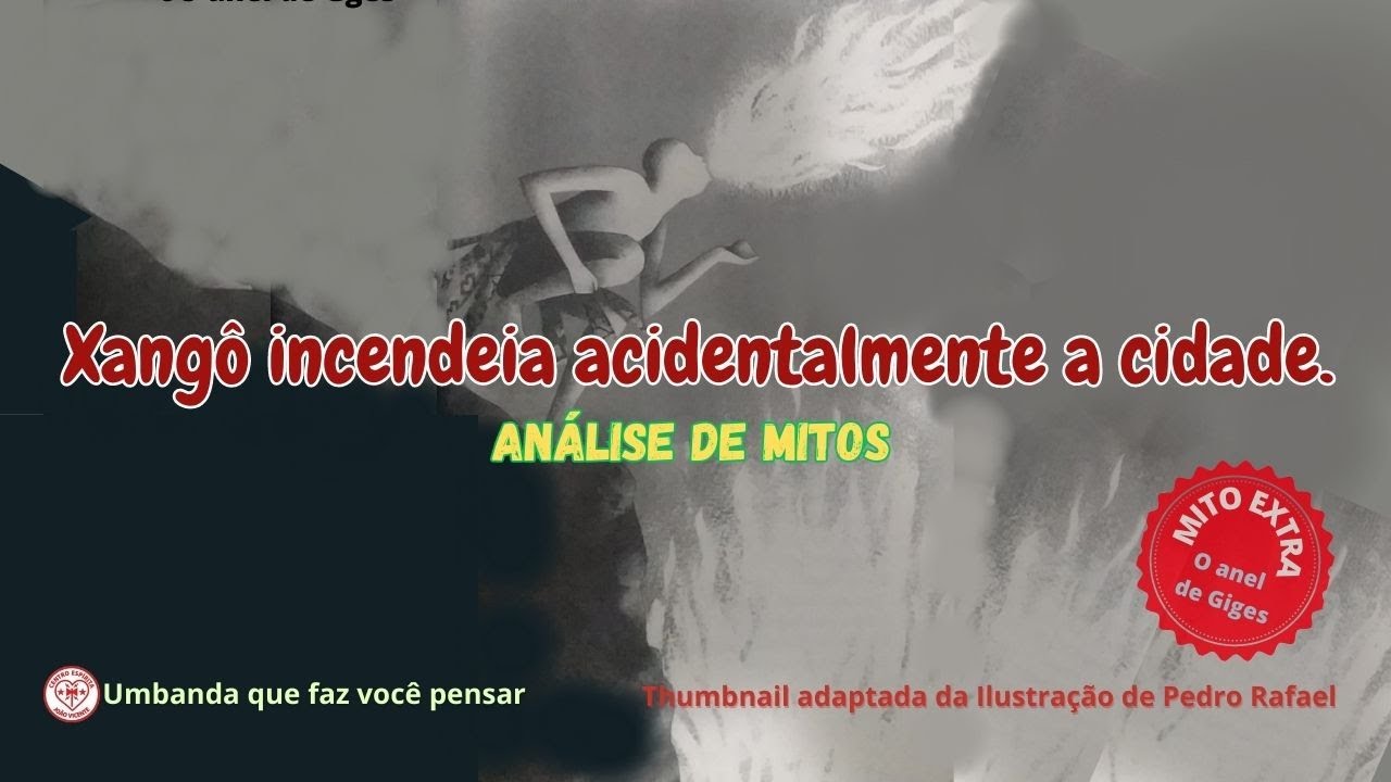 Xangô incendeia acidentalmente  a cidade | Análise de Mitos | CEJV Umbanda que faz você pensar