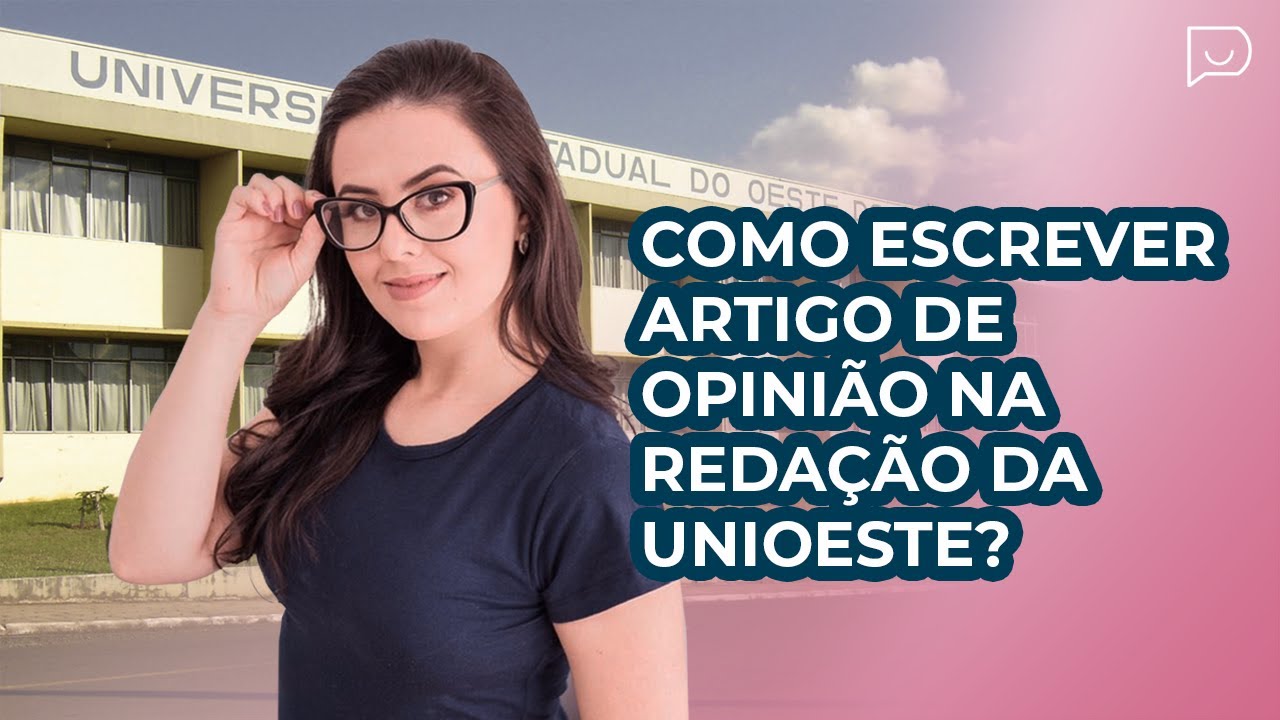 COMO ESCREVER ARTIGO DE OPINIÃO NA REDAÇÃO DA UNIOESTE