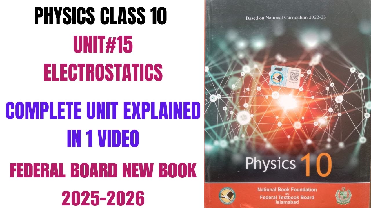 Physics Class 10 | Unit 15 | Completely Explained | Federal Board 2025 | National Book Foundation