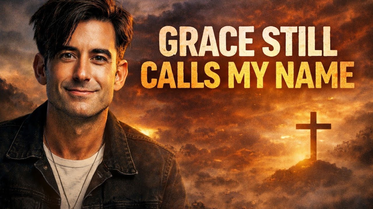 Phil Wickham-Grace Still Calls My Name