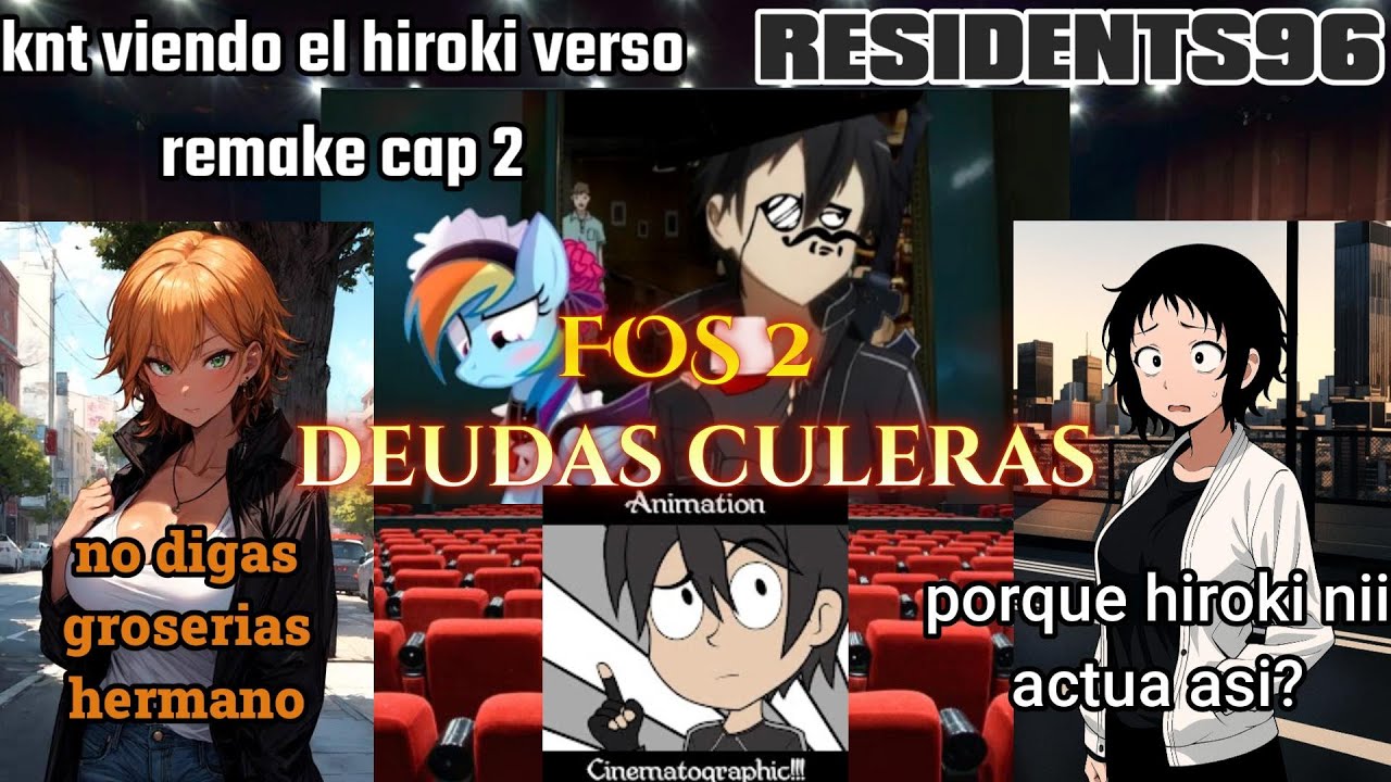 knt viendo el hiroki verso remake cap 2:residents96 (fos 2 deudas culeras) especial de mi cumple