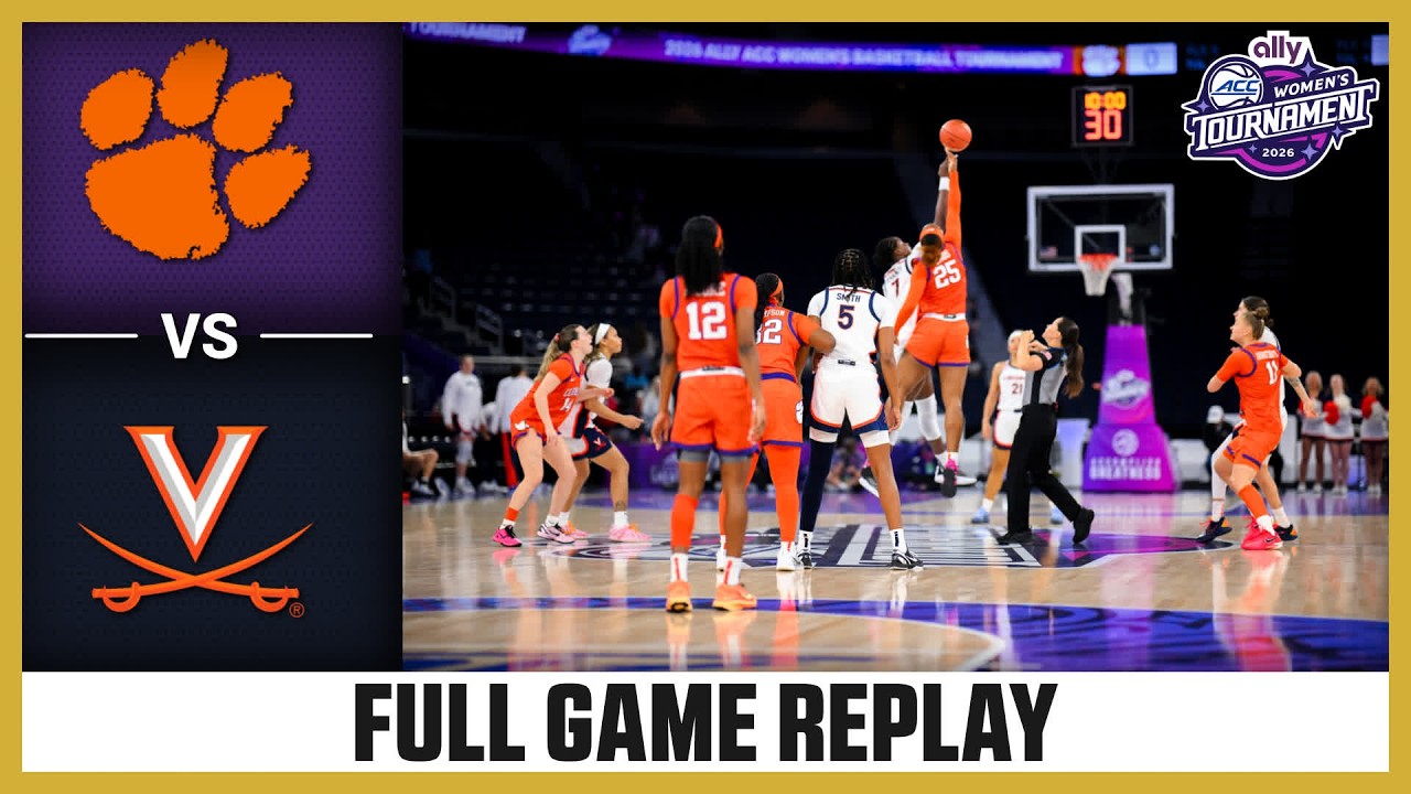Clemson vs. Virginia Full Game Replay | 2026 Ally ACC Women's Basketball Tournament