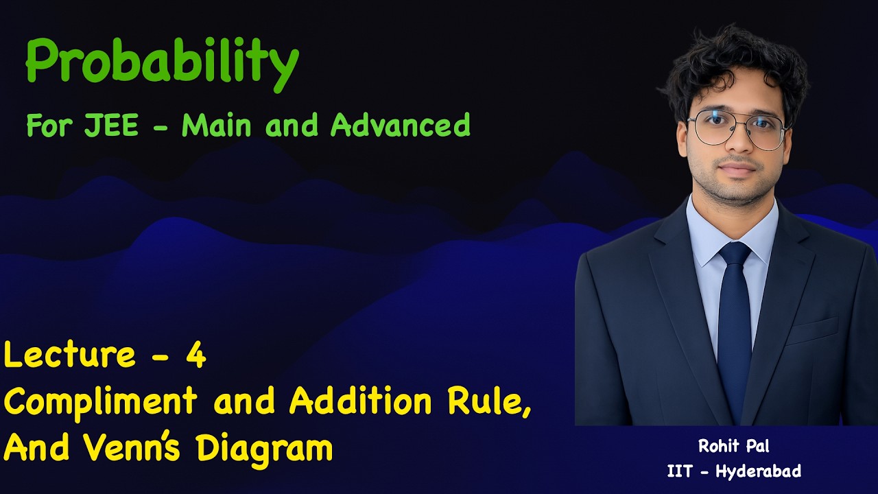 Probability | Lecture - 4 | JEE - Main and Advanced | CMI | ISI | Boards