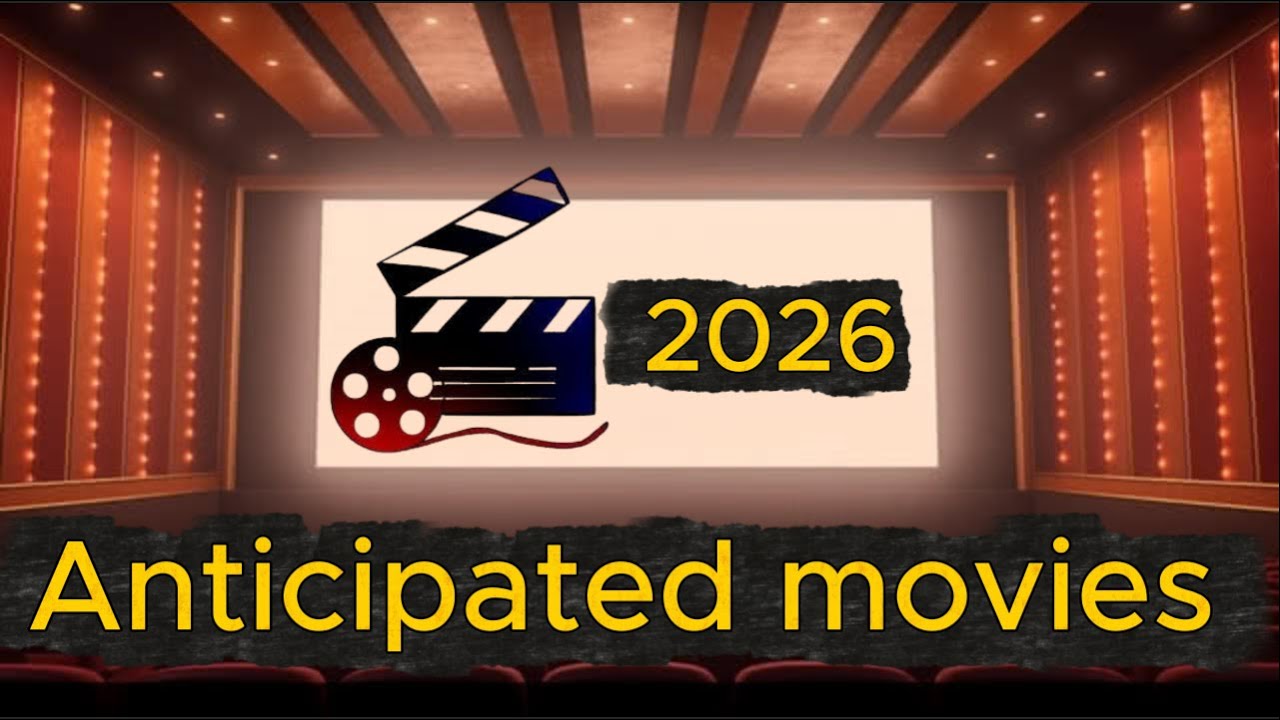 Most anticipated Movies 2026
