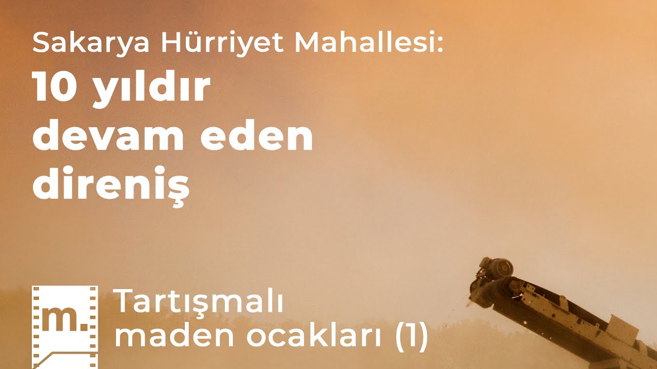 Tartışmalı maden ocakları (1) - Sakarya Hürriyet Mahallesi: 10 yıldır devam eden direniş
