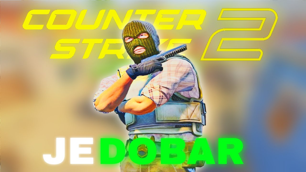 CS2 JE POSTAO DOBAR?