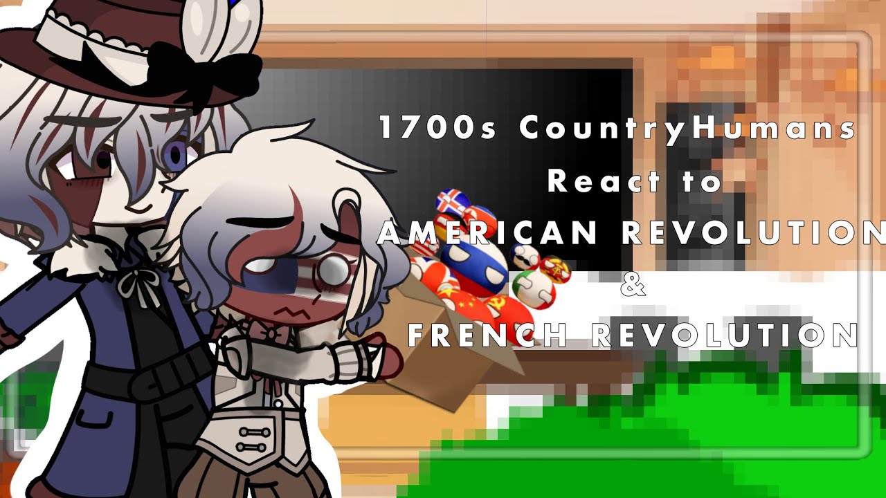 1700s CountryHumans React to American and French Revolution !! | ENG | Short