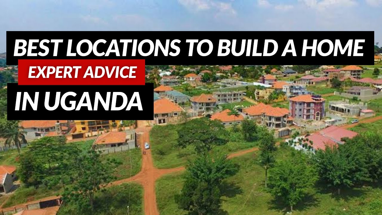 Where to Buy Land in Uganda I What you should do before you buy a house in Uganda.