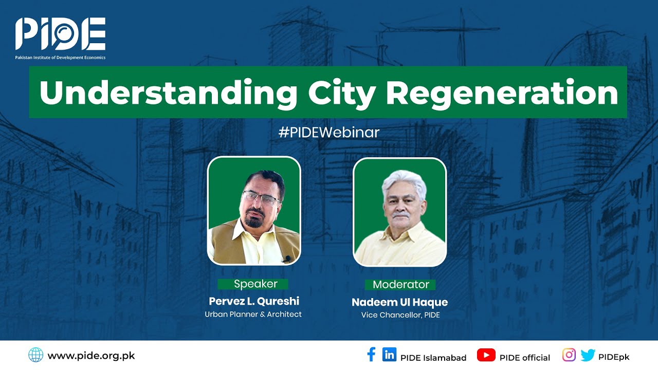 Understanding City Regeneration in Pakistan I Cities: Engines of Economic Growth