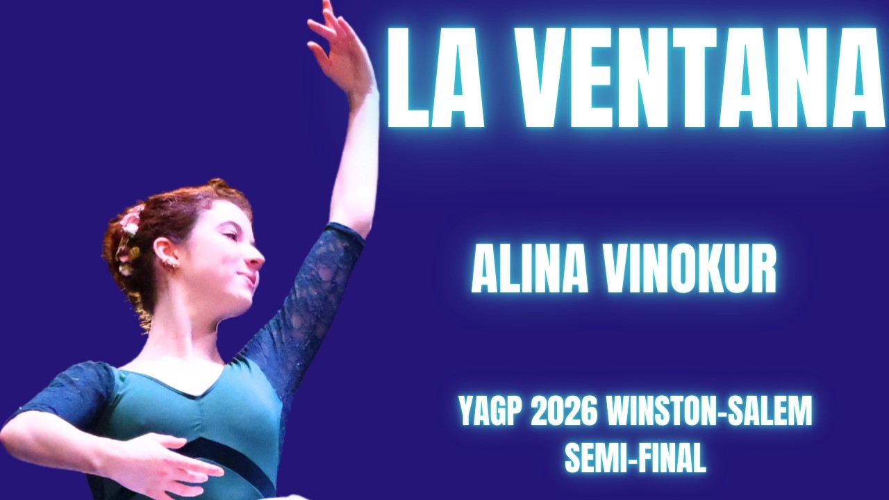 Алина Винокур - победительница полуфинала YAGP 2026 в Уинстон-Салеме, занявшая 1-е место - La Ven...