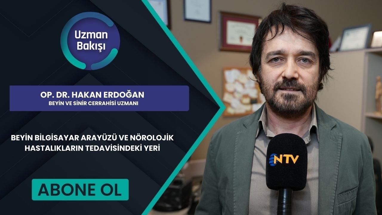 BEYİN BİLGİSAYAR ARAYÜZÜ VE NÖROLOJİK HASTALIKLARIN TEDAVİSİNDEKİ YERİ|OP. DR. HAKAN ERDOĞAN|NTV
