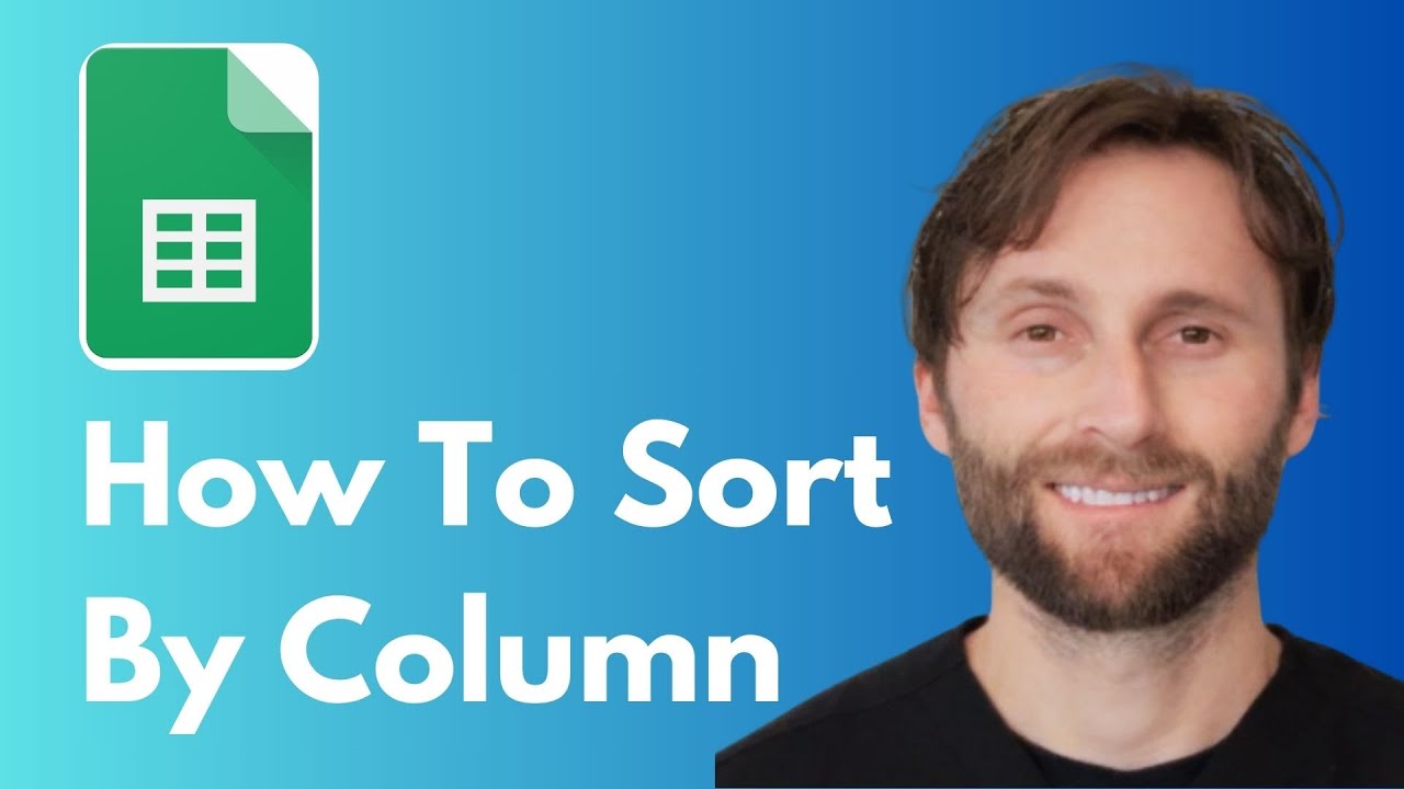 How to Sort by a Specific Column in Google Sheets [Full Guide 2026]