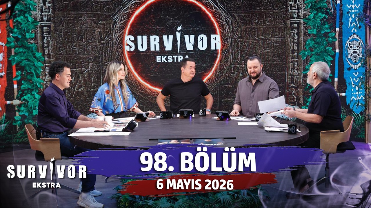 Survivor Ekstra 98. B&ouml;l&uuml;m | 6 Mayıs 2026 @SurvivorEkstra