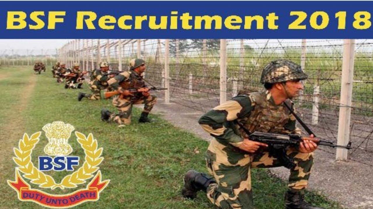 BSF Recruitment - bsf bharti 2018 - All India vacancy out Female & Male Apply Now