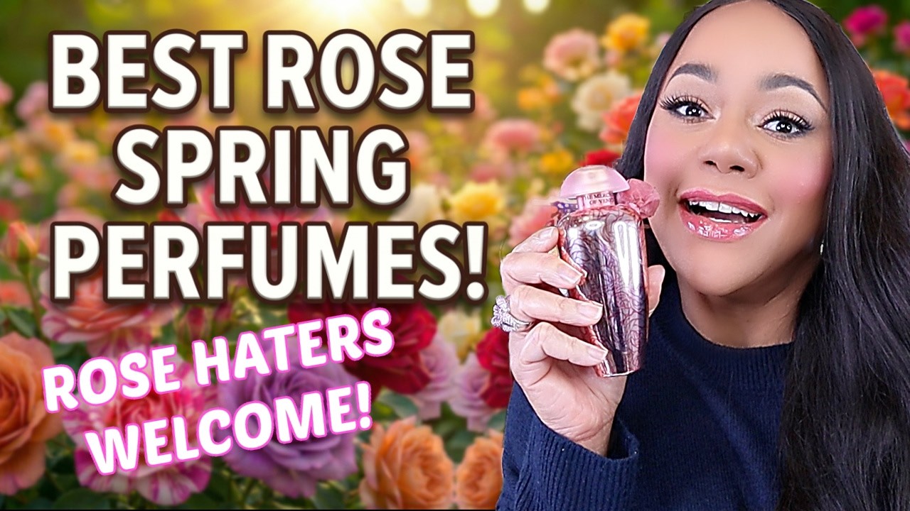 Top ROSE PERFUMES FOR SPRING! 🌹 30 Must‑Try Scents Across 19 Rose Perfume Categories!