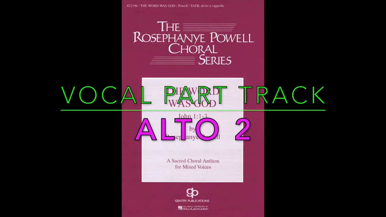 The Word Was God - Rosephanye Powell - ALTO 2 Vocal Part Track