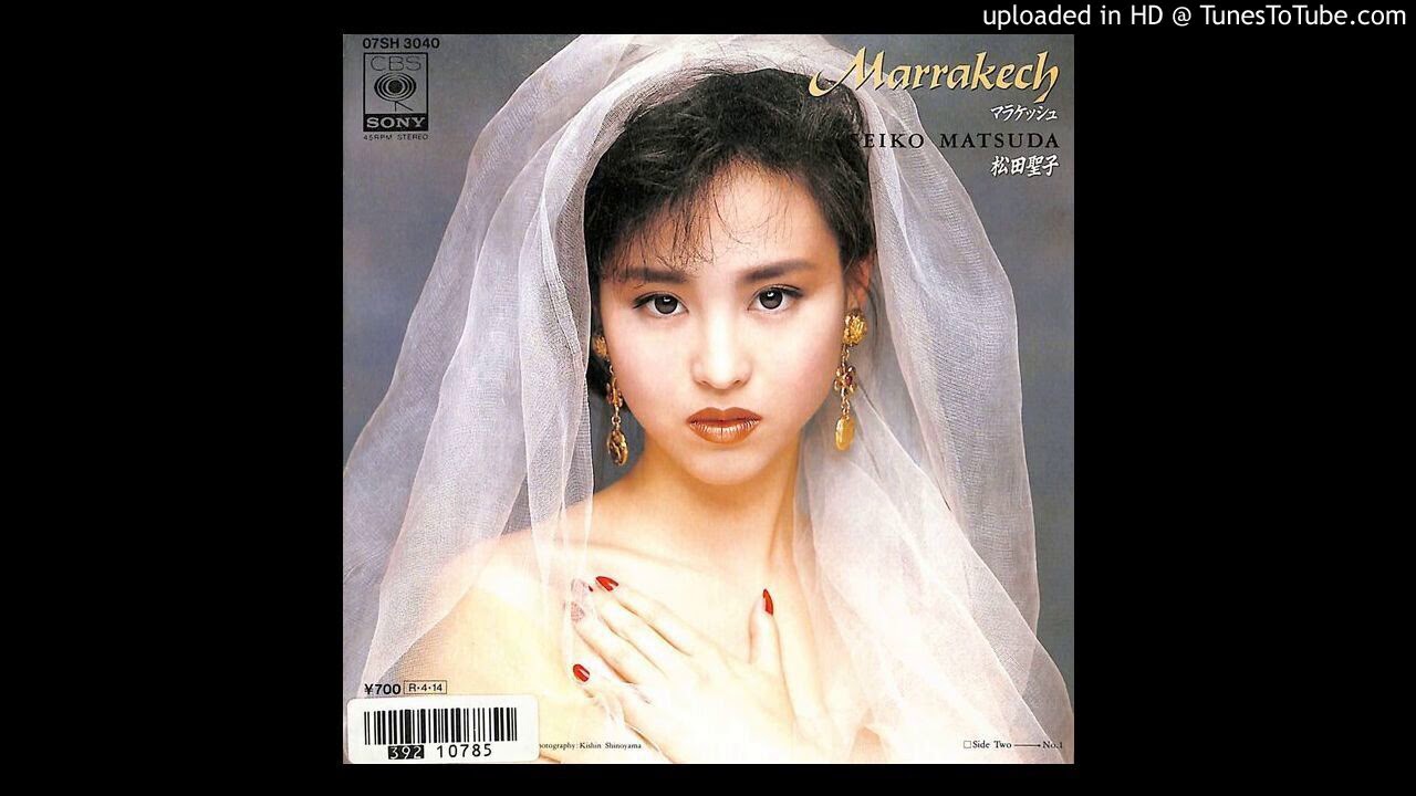 松田聖子 Marrakech~マラケッシュ~