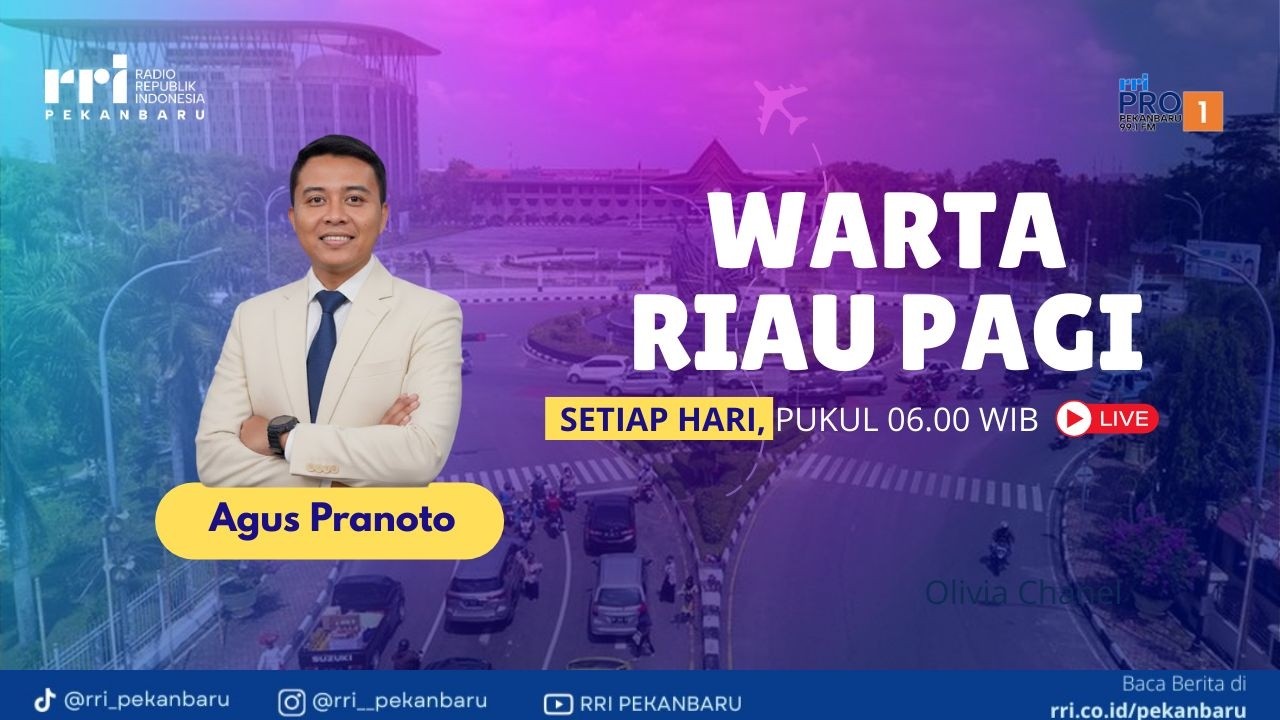 WARTA RIAU PAGI PRO 1 RRI PEKANBARU EDISI JUMAT 13 FEBRUARI 2026