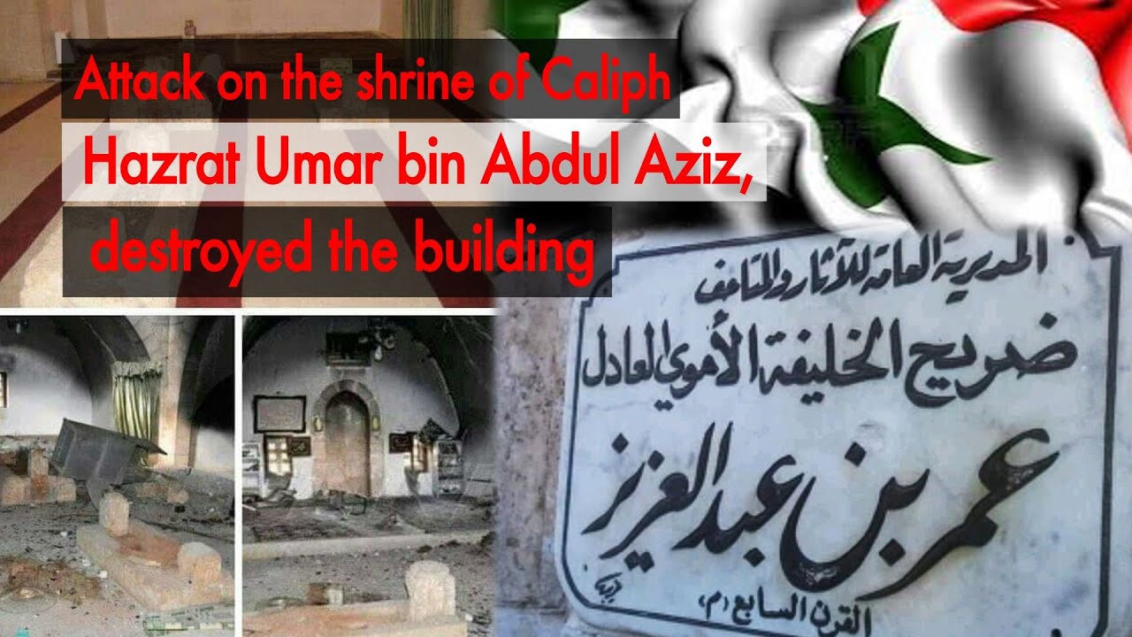 Attack On The Shrine Of Caliph Hazrat Umar Bin Abdulaziz In Syria | 30 May 2020 | SA Times