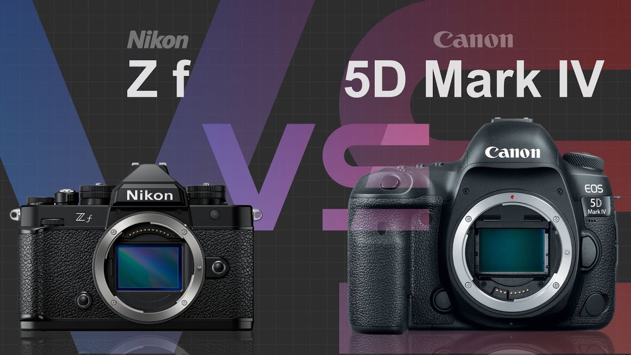 Nikon Z f vs Canon EOS 5D Mark IV
