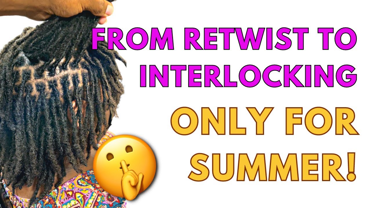 Can you switch from RETWISTING to INTERLOCKING just for the summer?