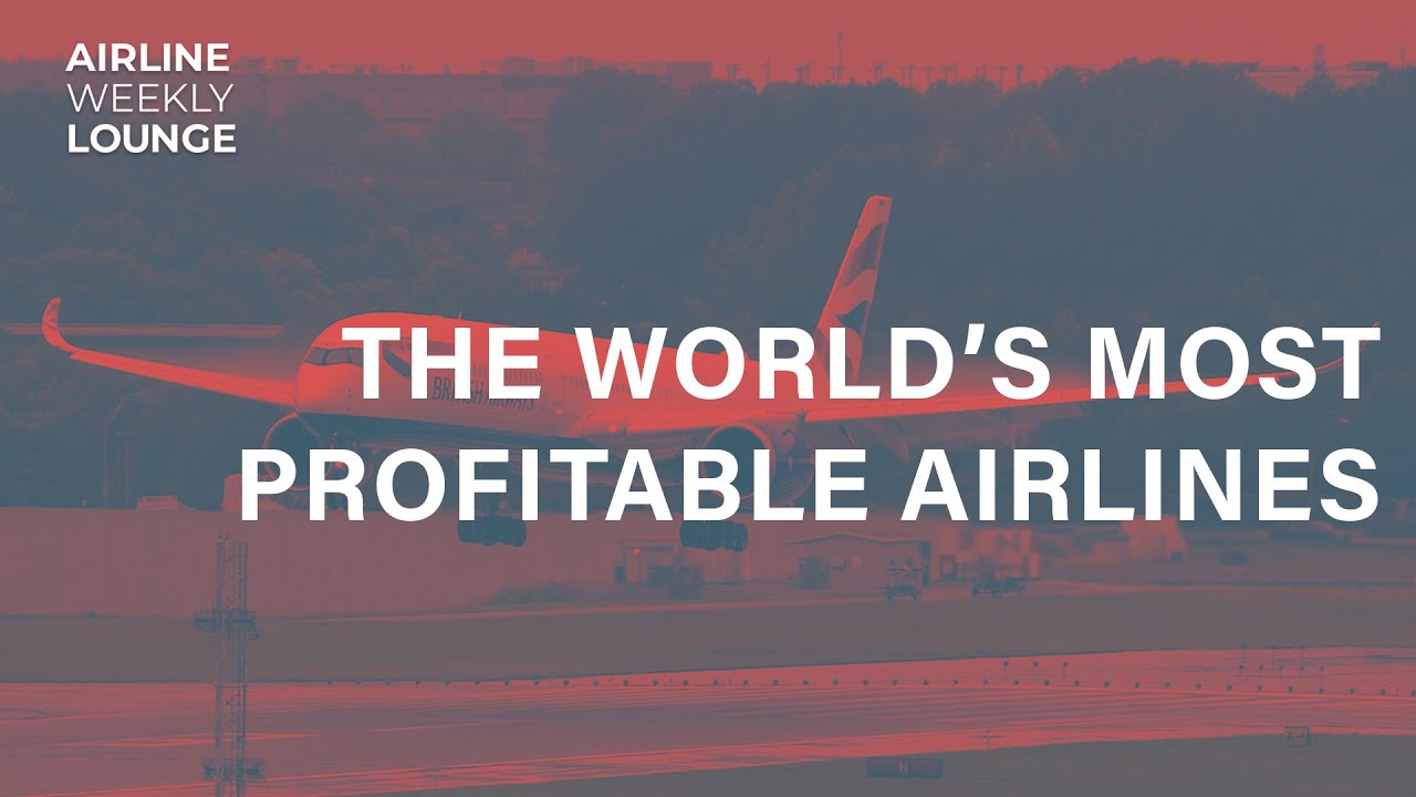 The World&rsquo;s Most Profitable Airlines