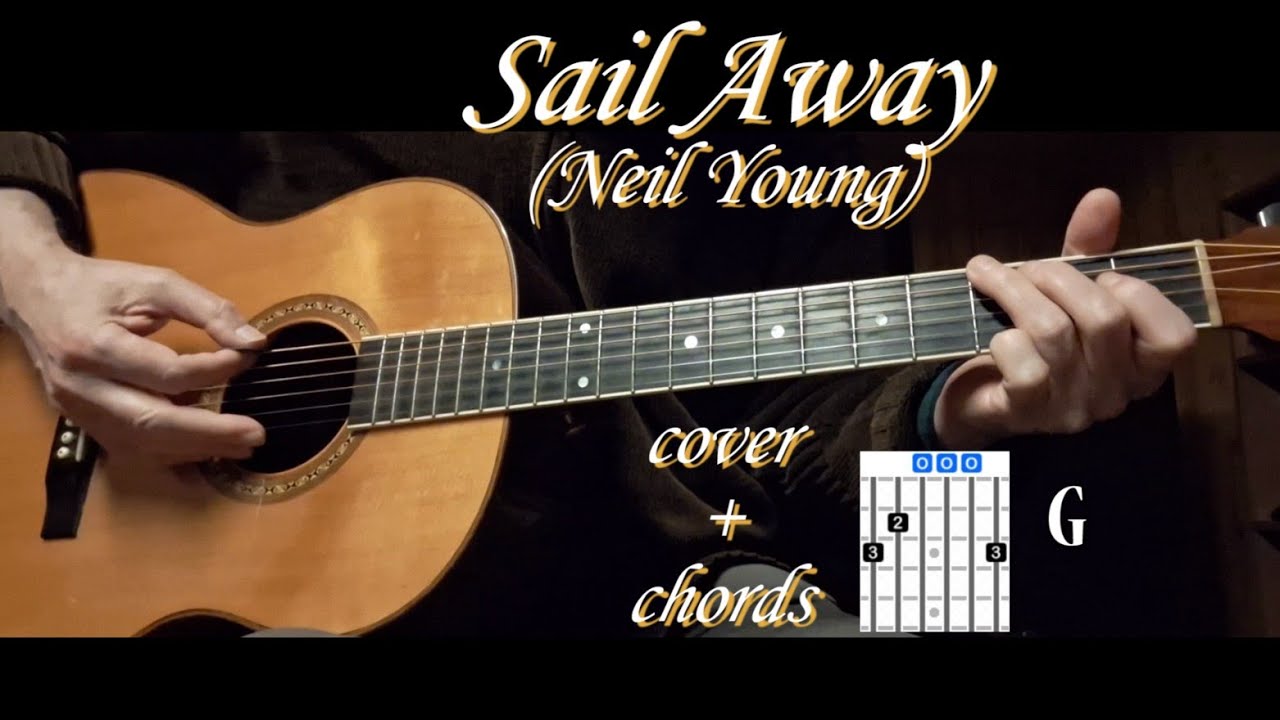 Sail Away (Neil Young) - cover with chords
