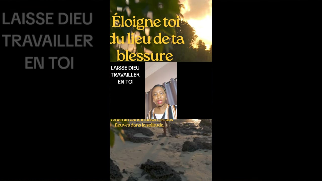 Laisse Dieu travailler en toi