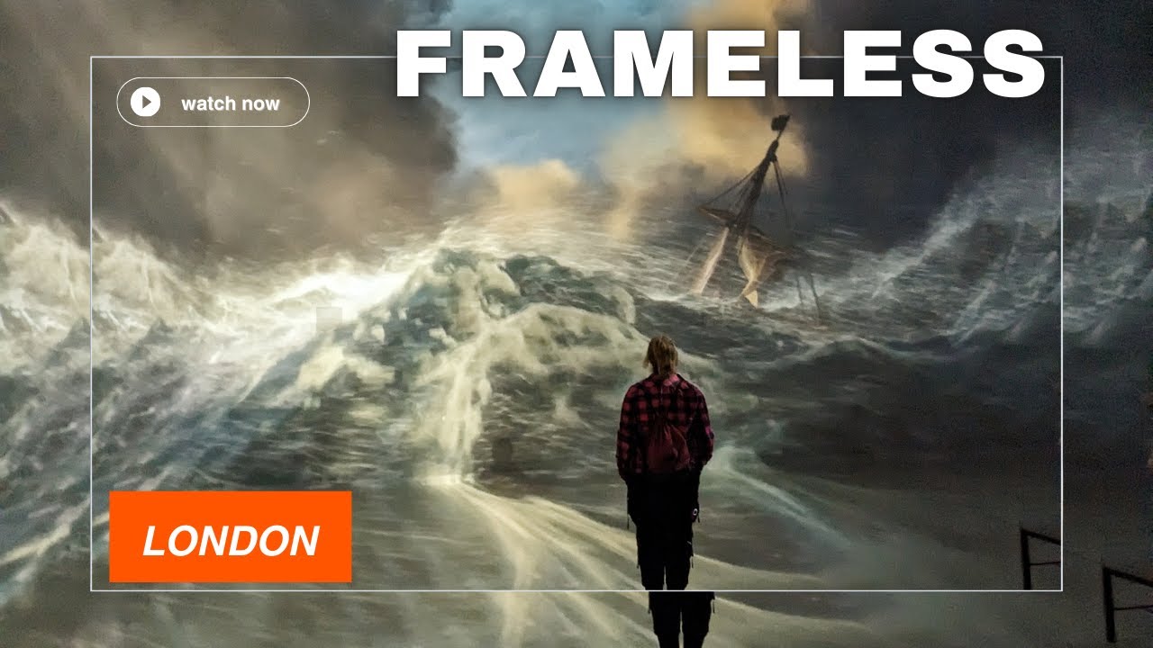 Frameless - an Immersive Art Exhibition in London