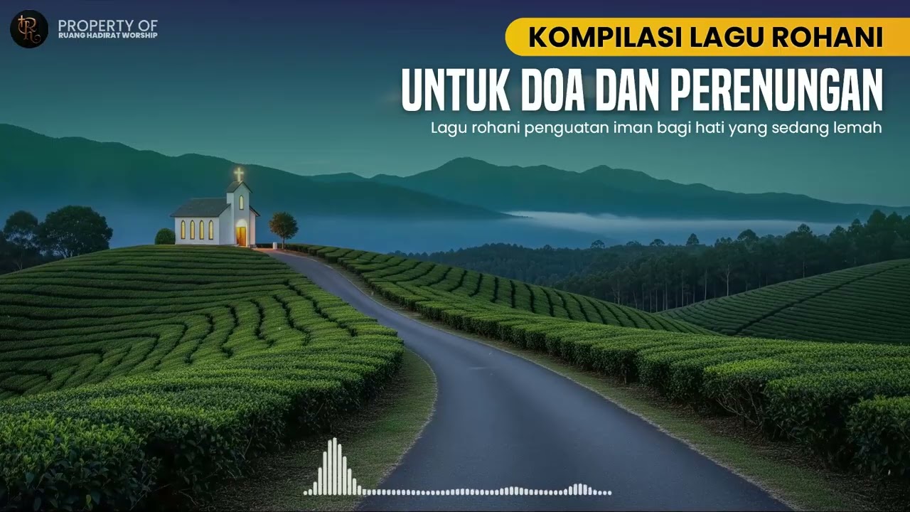 Lagu Rohani Penyejuk Hati Saat Lelah | Penyembahan yang Membawa Damai #033