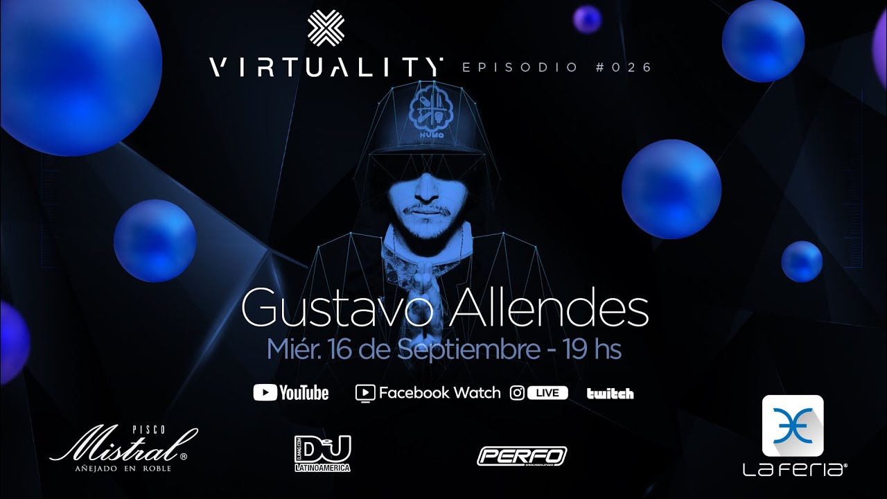 VIRTUALITY La Feria - Episodio 026 Gustavo Allendes #laferiaclub