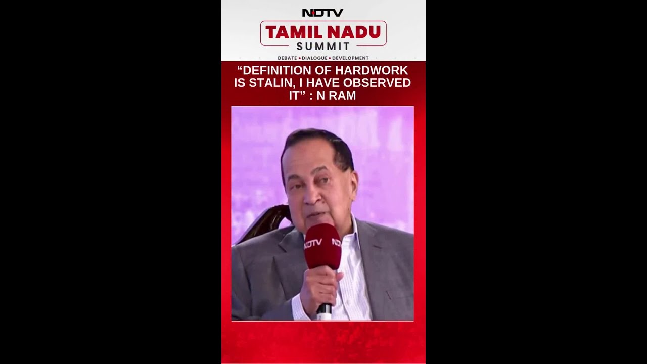 &lsquo;Stalin Is the Definition of Hard Work&rsquo;: N Ram at NDTV Tamil Nadu Summit