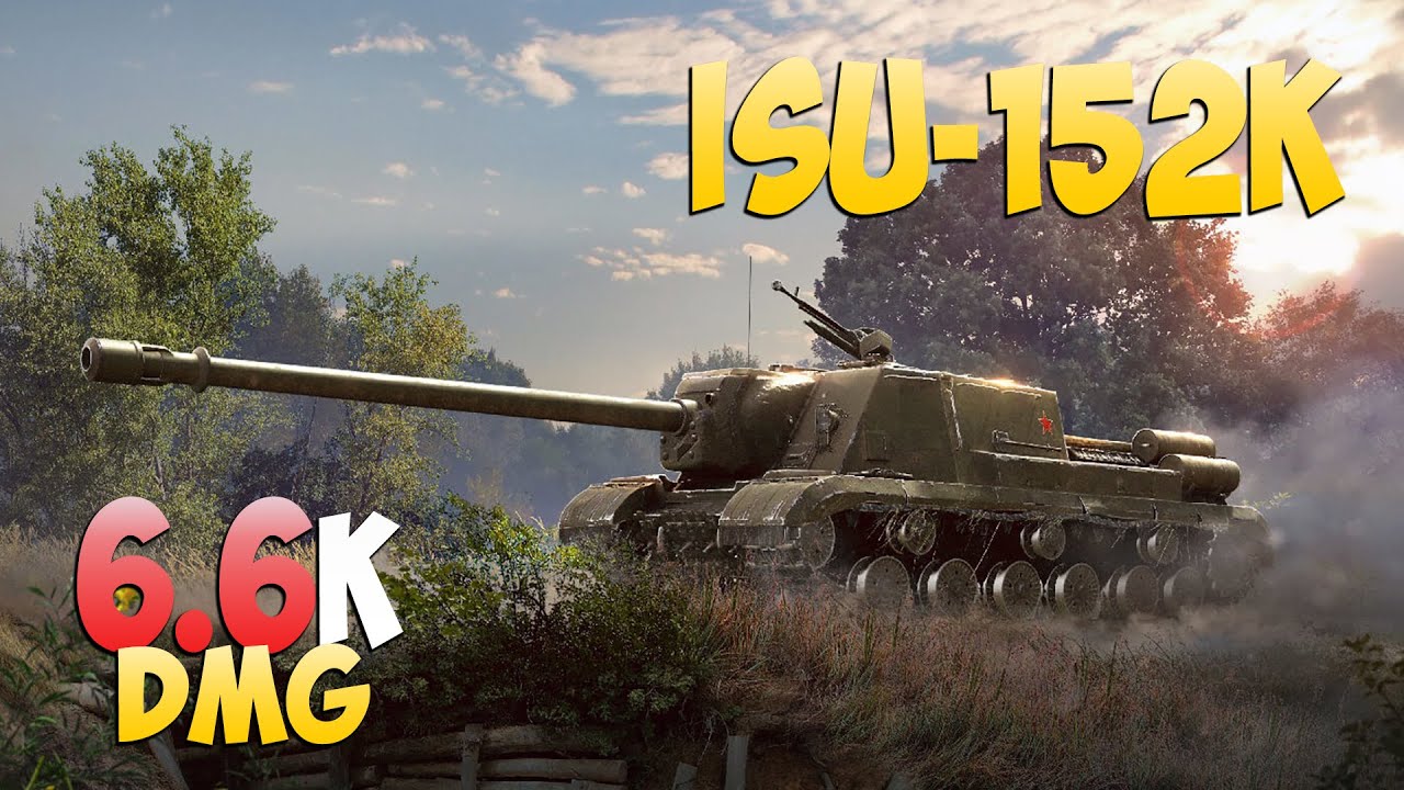 ИСУ-152К - 8 Kills 6.6K DMG - Вечный! - Мир Танков