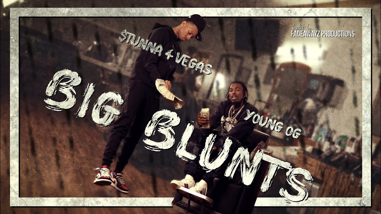 YoungOG - Big Blunt (feat Stunna 4 Vegas) [OFFICIAL MUSIC VIDEO]