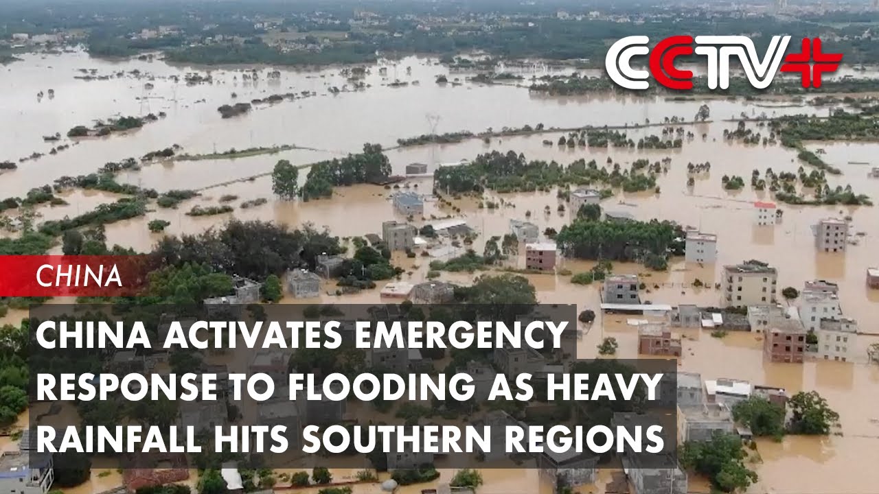 China Activates Emergency Response to Flooding as Heavy Rainfall Hits Southern Regions