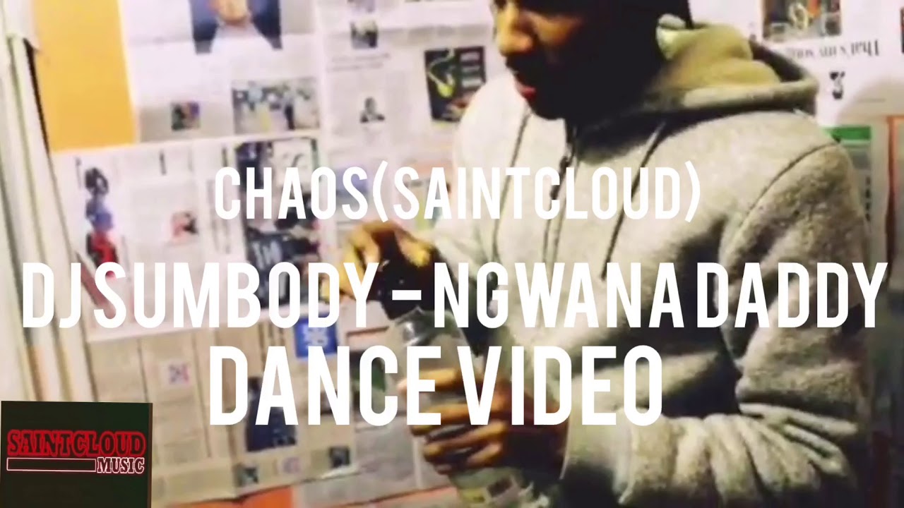 Dj Sumbody ft Kwesta-Ngwana Daddy Dance Video by Chaos SA