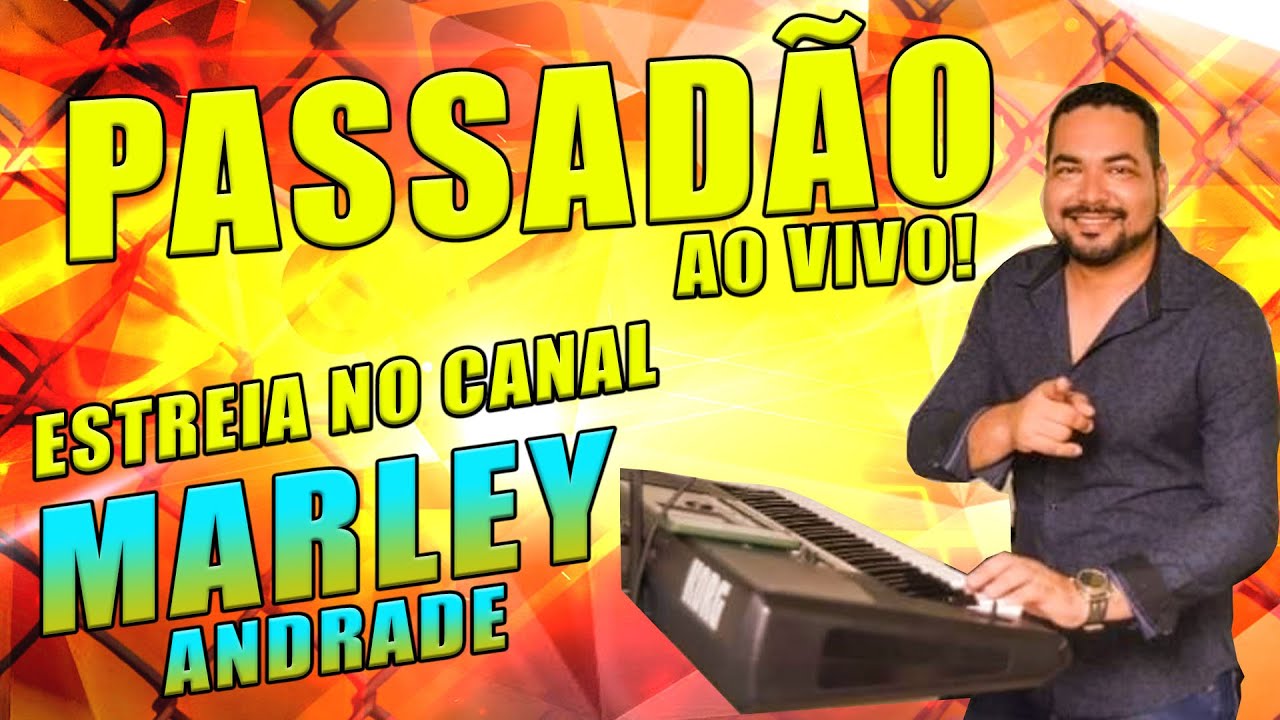 🎶 PASSADÃO AO VIVO - 🎹 MARLEY ANDRADE