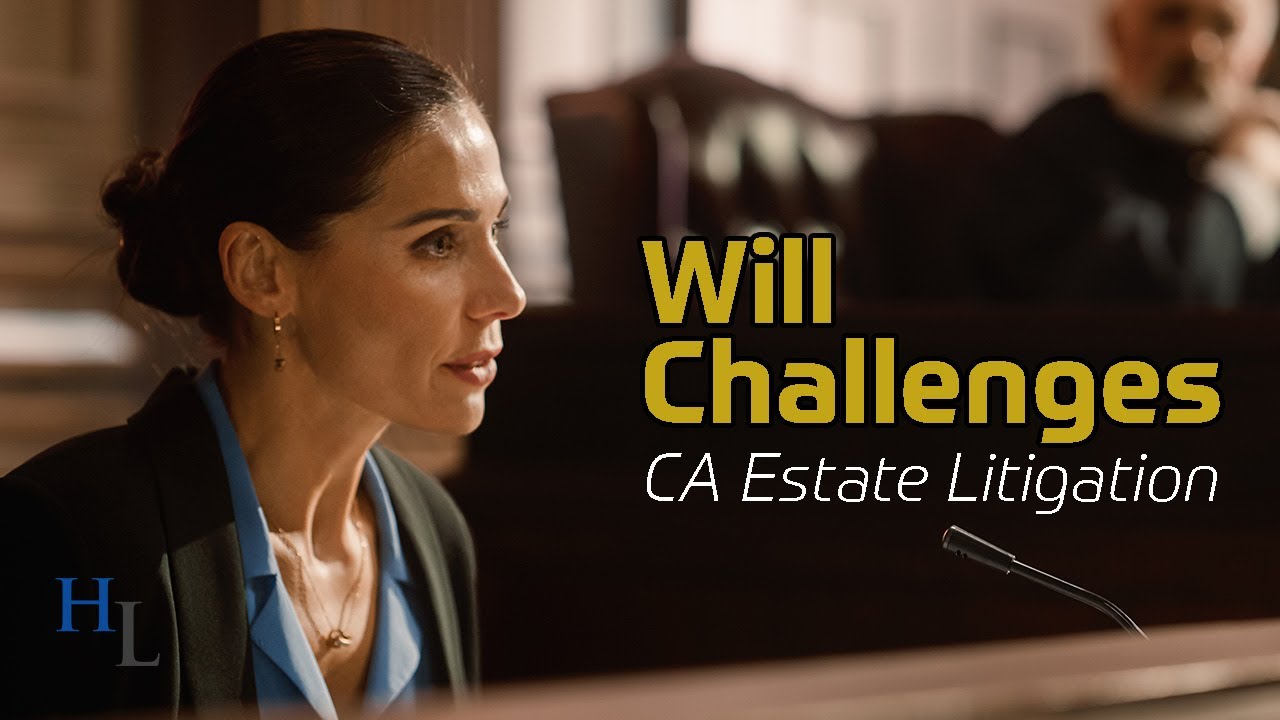 Challenging a Will | CA Estate Litigation