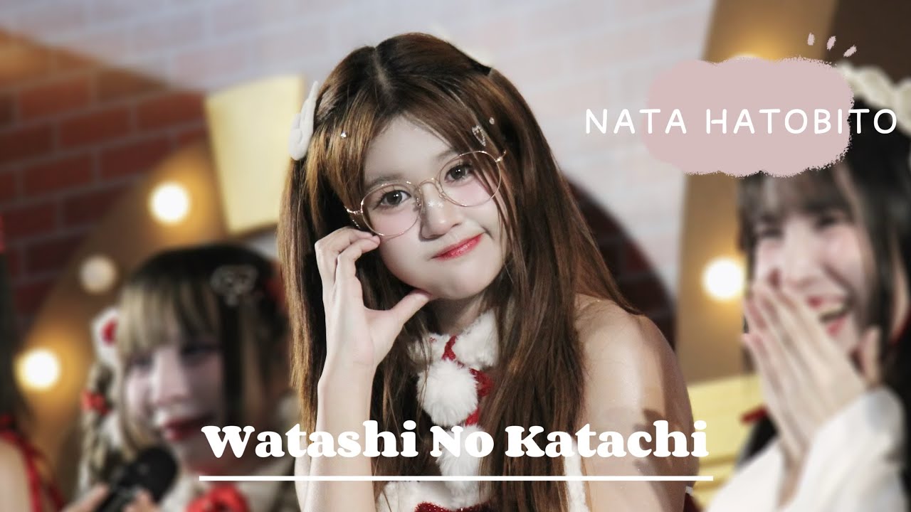[FANCAM] NATA HATOBITO - Watashi No Katachi [27.12.25 @Christmas Express]