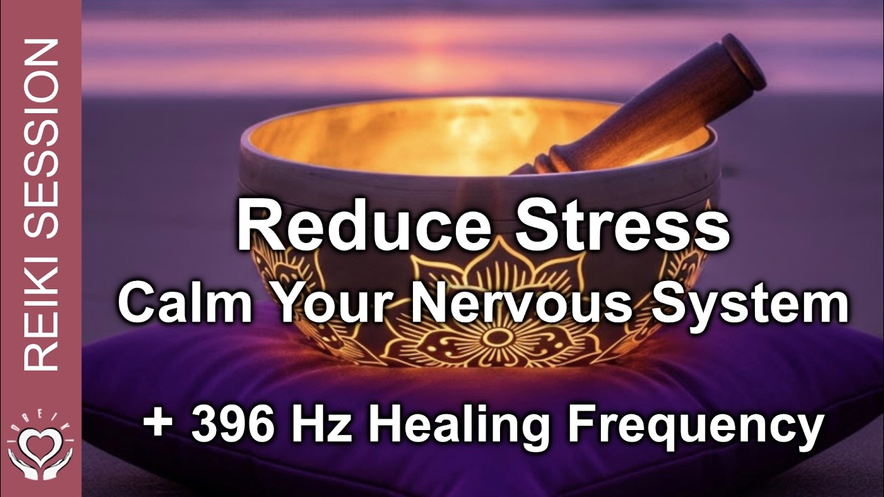 396Hz Reiki Cortisol Detox • Reduce Stress & Calm Nervous System • Allostatic Load Energy Healing