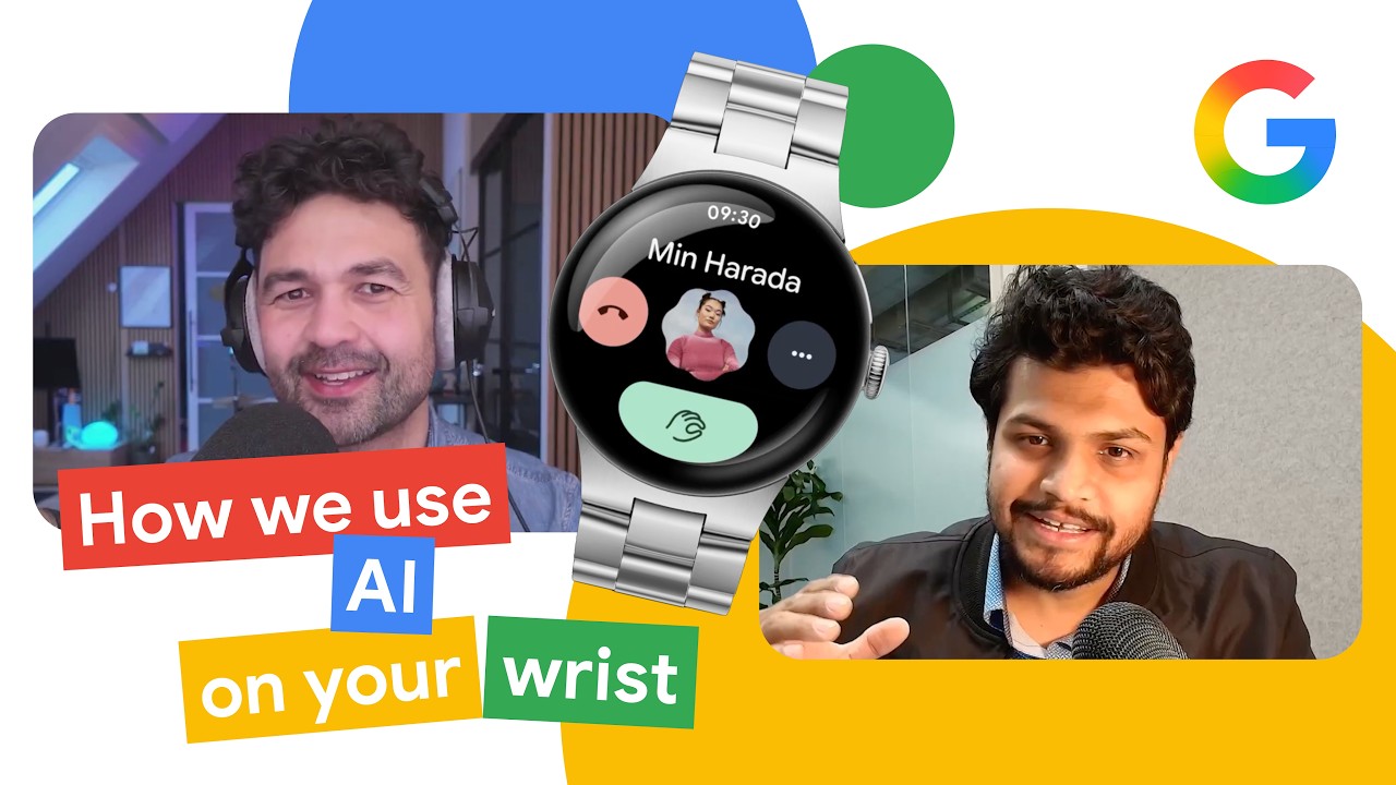 How We Use AI on Your Wrist | Made by Google Podcast S9E2