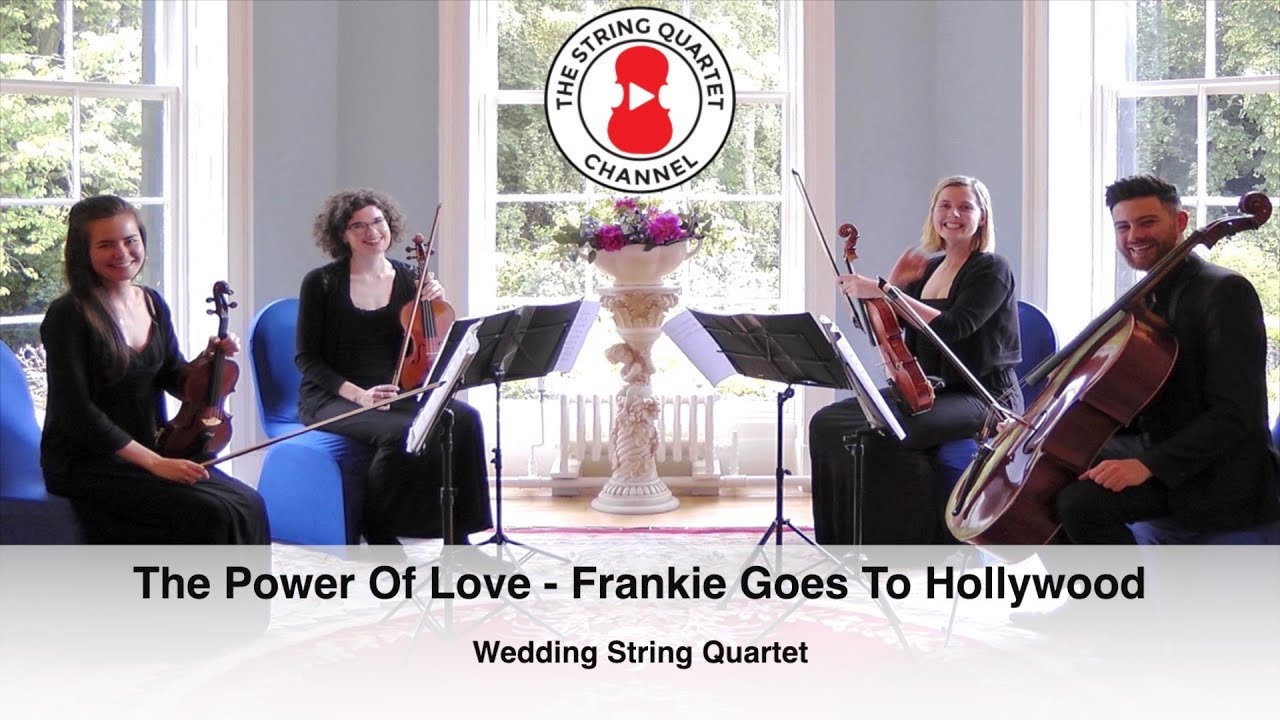 The Power Of Love (Frankie Goes To Hollywood) Wedding String Quartet