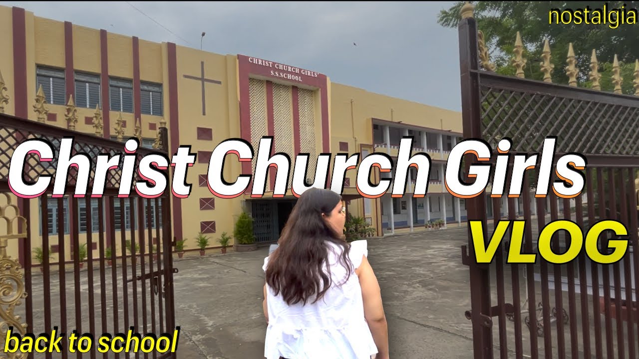 Christ Church Girls School | Nostalgic Vlog | Jabalpur