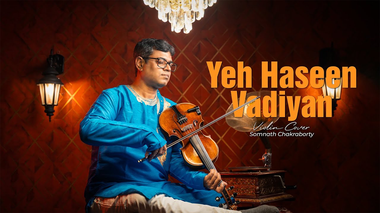 Yeh Haseen Vadiyan : Violin Cover: Somnath Chakraborty
