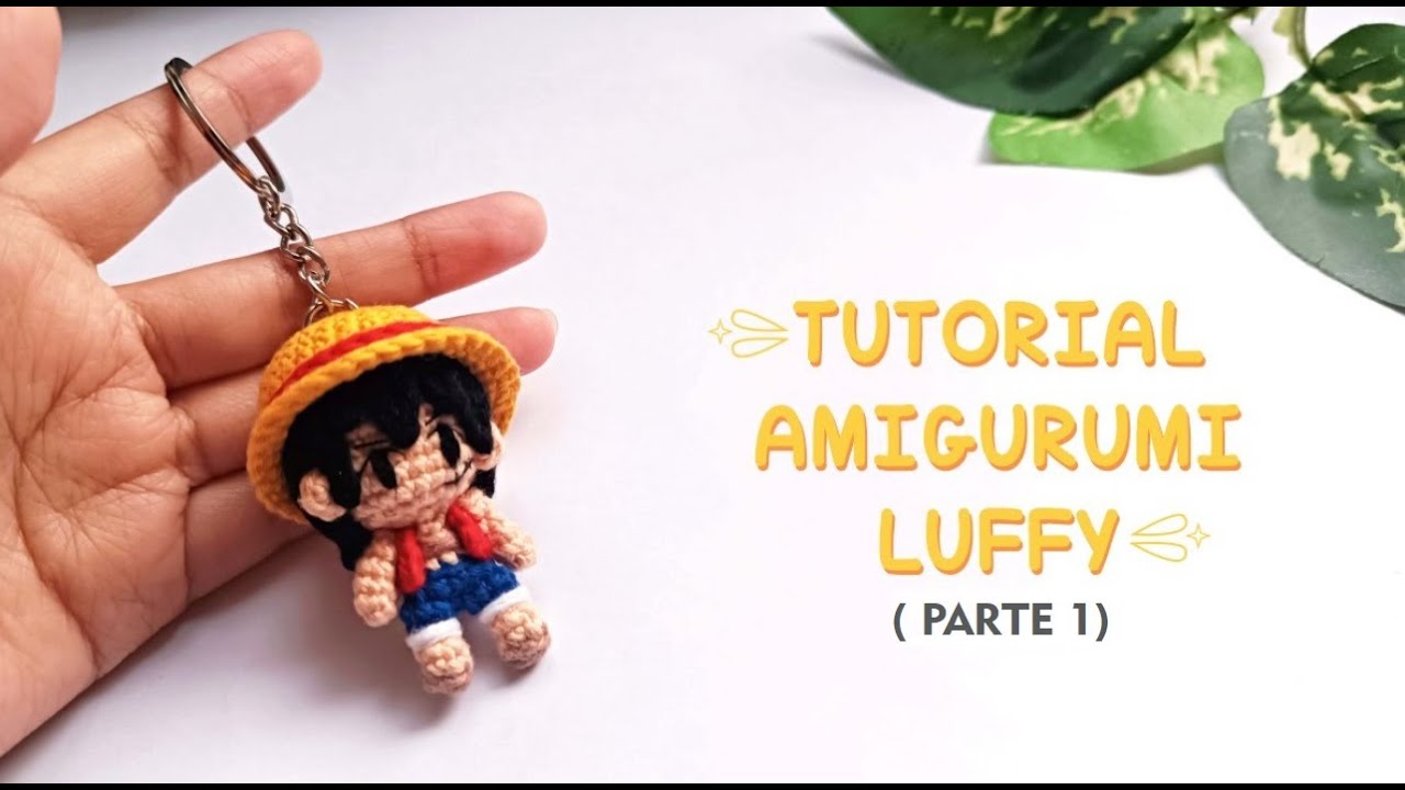 Tutorial Luffy Amigurumi - PARTE 1